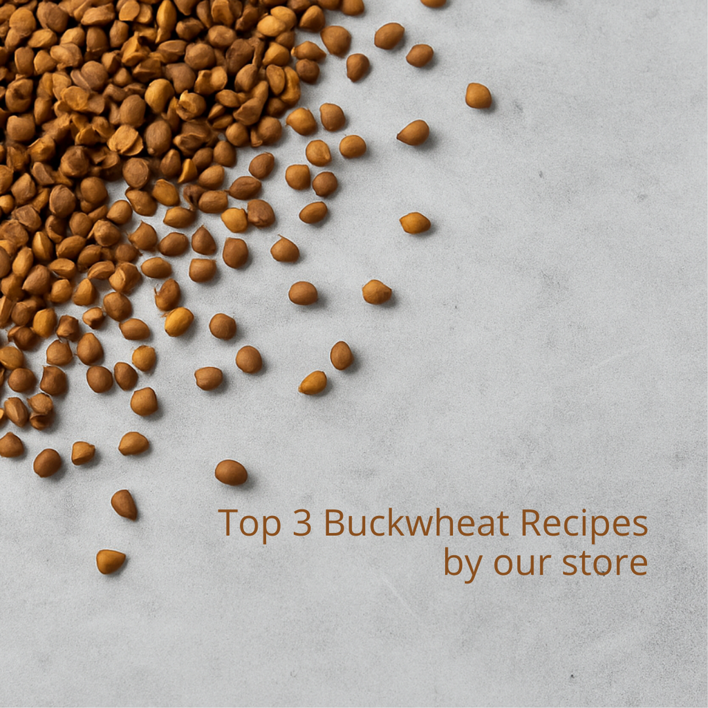 Top 3 Buckwheat Recipes by Our Online Store