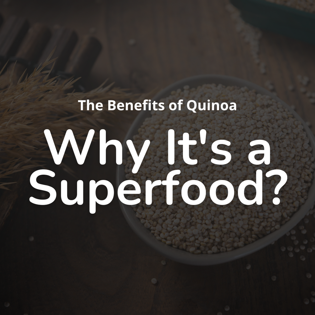 The Benefits of Quinoa: Why It's a Superfood and How to Use It in Daily Meals